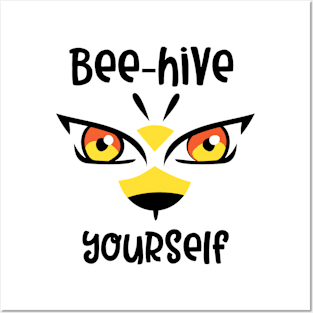 Bee hive yourself - Funny bee - Beekeepers Posters and Art